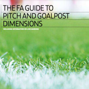 FA Guide to Pitch and Goal Post Dimensions