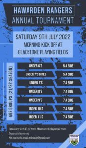 The Hawarden Rangers Annual Tournament will take place at Gladstone Playing Fields, Hawarden, North Wales on Saturday 9th July 2022. 