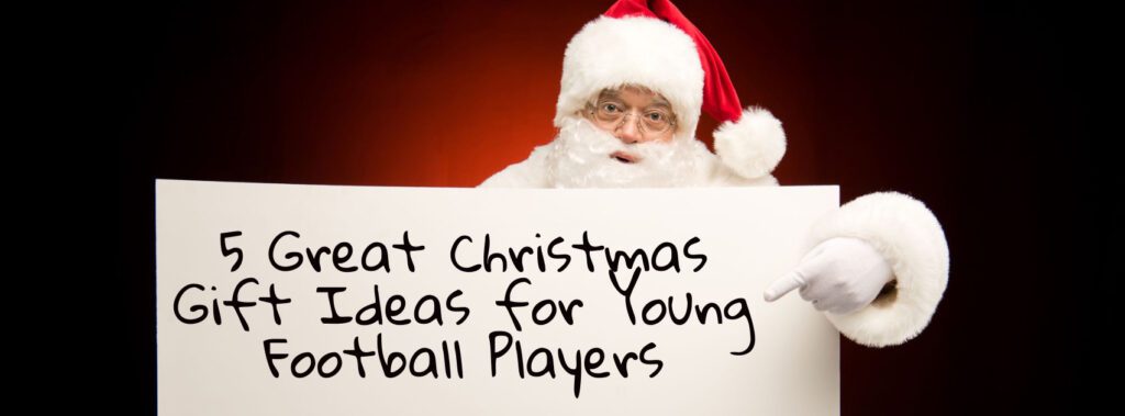 5 Great Christmas Gift Ideas for Young Football Players